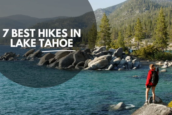 7 Best Hikes in Lake Tahoe